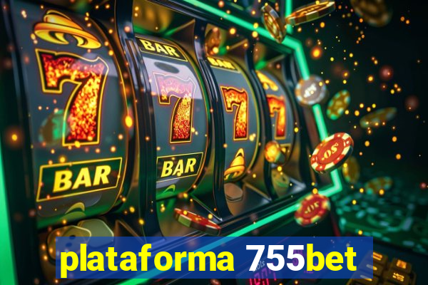 plataforma 755bet